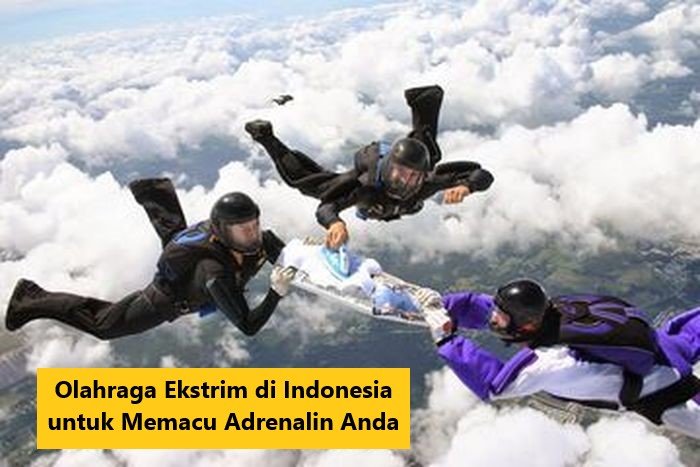 Komunitas Olahraga Ekstrem di Indonesia: Menantang Batas dan Memacu Adrenalin