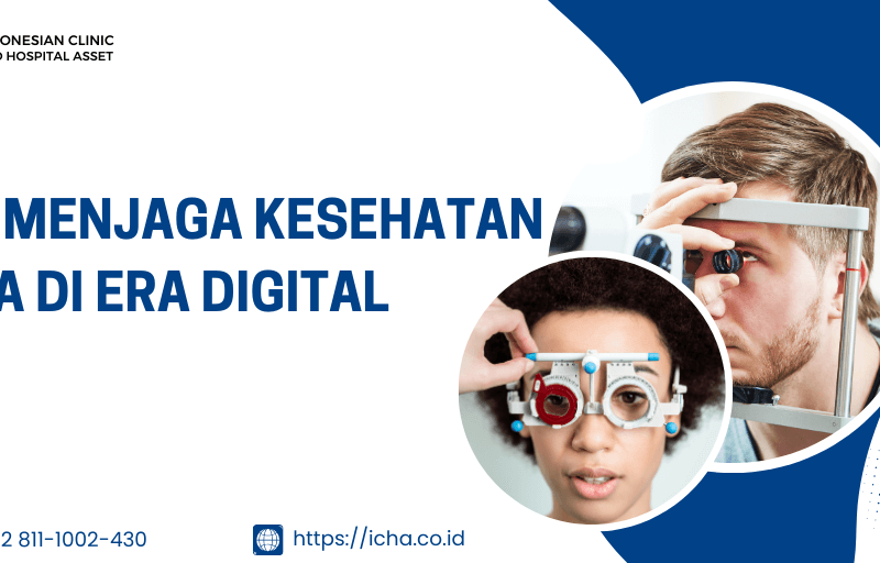 Menjaga Kesehatan Mata di Era Digital: Panduan Lengkap untuk Penglihatan yang Optimal