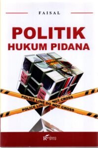 Politik Hukum Pidana 2025: Refleksi, Tantangan, dan Proyeksi