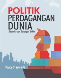 Politik Perdagangan 2025: Lanskap Baru, Tantangan Lama, dan Strategi Adaptasi