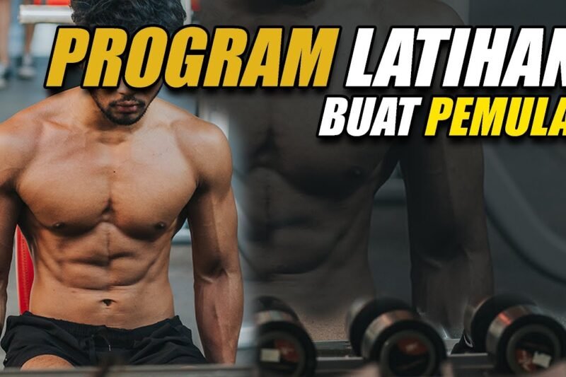 Panduan Lengkap: Program Latihan Gym untuk Pemula, Raih Kebugaran dengan Aman dan Efektif
