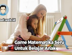 Game Matematika untuk Anak: Belajar Sambil Bermain dengan Cara yang Menyenangkan