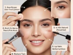 Cara Memakai Makeup Natural Untuk Tampilan Sehari-hari yang Segar dan Tidak Terlihat Terlalu Menstruasi